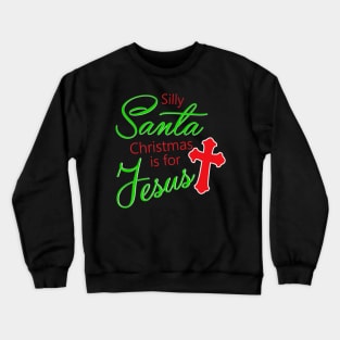 Santa Christmas Jesus Lover Crewneck Sweatshirt